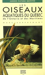 LES OISEAUX AQUATIQUES DU QUÉBEC, DE L'ONTARIO ET DES MARITIMES Surprenant M.  1993