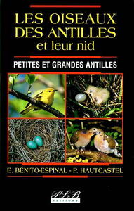 LES OISEAUX DES ANTILLES ET LEUR NID Bénito-Espinal E. Hautcastel P. 2003