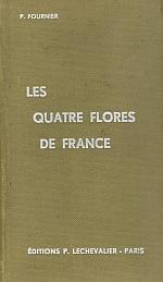 LES QUATRE FLORES DE FRANCE Fournier P.  1961