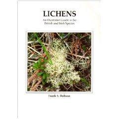LICHENS, AN ILLUSTRATED GUIDE TO THE BRITISH AND IRISH SPECIES Dobson F.S.  1992