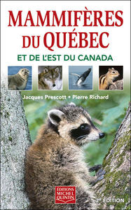 MAMMIFÈRES DU QUÉBEC ET DE L'EST DE DU CANADA Prescott  J. & Richard P.  2004