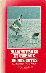 MAMMIFÈRES ET OISEAUX DE NOS CÔTES Hussenot E. Prieur D. 1984