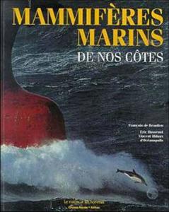 MAMMIFERES MARINS DE NOS COTES de Beaulieu F.   1994