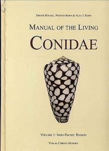 MANUAL OF THE LIVING CONIDAE, VOL. 1 : INDO-PACIFIC REGION Röckel D. Korn W. & Kohn A.J. 1995