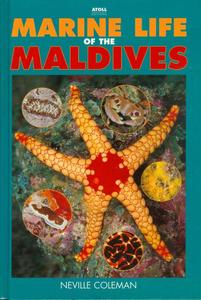 MARINE LIFE OF THE MALDIVES Coleman N.  2000