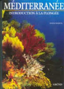 MEDITERRANEE, INTRODUCTION A LA PLONGEE Mojetta A.  1996