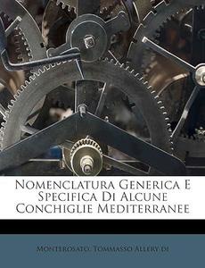 NOMENCLATURE GENERICA E SPECIFICA DI ALCUNE CONCHIGLIE MEDITERRANEE Monteserato T.A. Di  2011