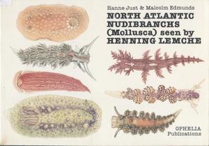 NORTH ATLANTIC NUDIBRANCH (MOLLUSCA) SEEN BY HENNING LEMCHE Just H., Edmunds M.  1985