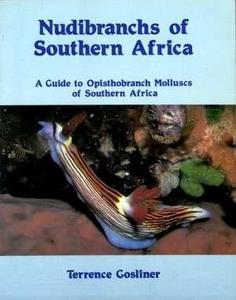 NUDIBRANCHS OF SOUTHERN AFRICA. A guide to the opisthobranch molluscs of Southern Africa Gosliner T.  1987