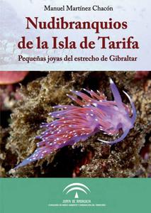 NUDIBRANQUIOS DE LA ISLA DE TARIFA - Pequeñas Joyas del estrecho de Gibraltar Chacón M.M.  2018