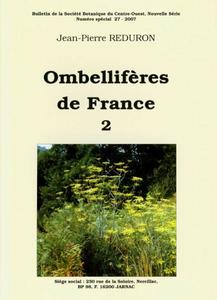 OMBELLIFERES DE FRANCE, TOME 2 Reduron J.-P.  2007