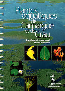 PLANTES AQUATIQUES DE CAMARGUE ET DE CRAU Mouronval J.-B. Baudouin S. 2010