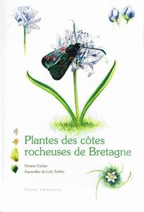 PLANTES DES CÔTES ROCHEUSES DE BRETAGNE Carlier V. Tréhin L. 2014
