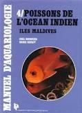 POISSONS DE L’OCEAN INDIEN, LES ILES MALDIVES Nouguier J., Refait D.  1990