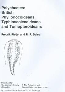 POLYCHAETES : BRITISH PHYLLODOCOIDEANS, TYPHLOSCOLECOIDEANS AND TOMOPTEROIDEANS Pleijel F., Dales R.P.  1991