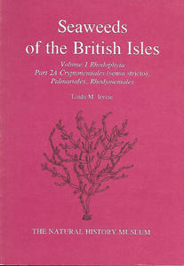 SEAWEEDS OF THE BRITISH ISLES  Irvine L.M.  1995
