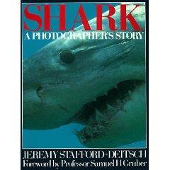 SHARK : A PHOTOGRAPHER'S STORY Stafford-Deitsch J.  1988