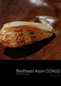 SOUTHEAST INDIAN CONUS, A SEASHELLS BOOK Lim C.F. Wee V.T.H. 1992