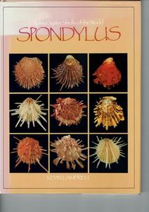 SPONDYLUS, SPINY OYSTER SHELLS OF THE WORLD Lamprell Kevin   1986