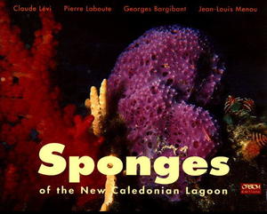 SPONGES OF THE NEW CALEDONIAN LAGOON Levi C. Laboute P., Bargibant G., Menou J-L. 1998