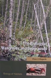 THE BIOLOGY OF MANGROVES AND SEAGRASSES Hogarth P.J.   2007