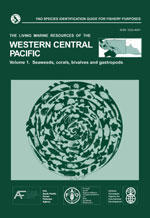 THE LIVING MARINE RESOURCES OF THE WESTERN CENTRAL PACIFIC. VOLUME 1. SEAWEEDS, CORALS, BIVALVES AND GASTROPODS Carpenter K.E. Niem V.H. 1998