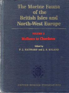 THE MARINE FAUNA OF THE BRITISH ISLES AND NORTH-WEST EUROPE - VOLUME 2 - MOLLUSCS TO CHORDATES Hayward P.J. Ryland J.S. 1991