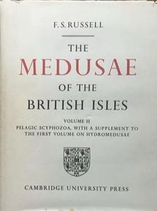 THE MEDUSAE OF THE BRITISH ISLES, II. PELAGIC SCYPHOZOA WITH A SUPPLEMENT TO THE FIRST VOLUME ON HYDROMEDUSAE Russell F.S.,  1970