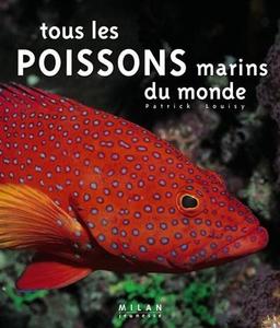 TOUS LES POISSONS MARINS DU MONDE Louisy P.  2005