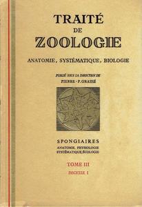 TRAITÉ DE ZOOLOGIE – TOME III : SPONGIAIRES Brien P. Lévi C., Sarà M., Tuzet O. & Vacelet J. 1973