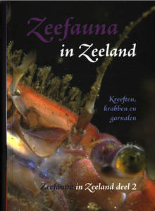 ZEEFAUNA IN ZEELAND deel 2 : Krabben, kreeften en garnalen Leewis R.J. Heerebout G.R., Jacobusse C. 2010