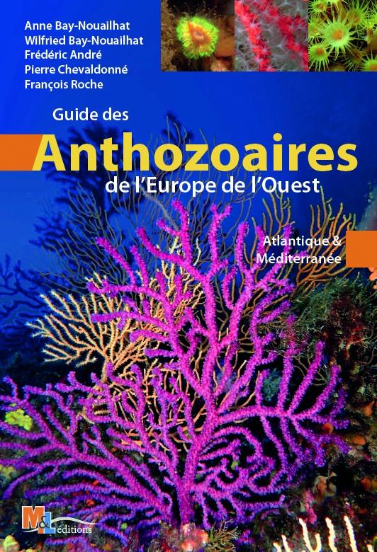 News ! Guide des Anthozoaires de l'Europe de l'Ouest à commander au plus vite !